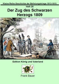 Heft 28 - Der Zug des Schwarzen Herzogs 1809